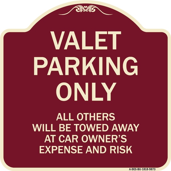 Signmission Designer Series-Valet Parking All Others Will Be Towed Away Car Owner, 18" x 18", BU-1818-9873 A-DES-BU-1818-9873 - main